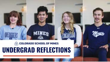 Four Colorado School of Mines undergraduate students are seated in a row, smiling and sharing their reflections. A banner in the image reads "Colorado School of Mines Undergrad Reflections."