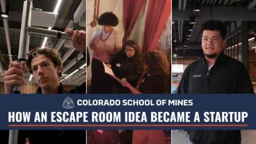 Collage of three scenes: a student tightening a pipe structure, a group solving clues in an escape room, and Jalen Thomas speaking inside a modern building. Banner text reads “Colorado School of Mines – How an Escape Room Idea Became a Startup.”